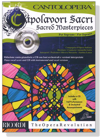 Cantolopera : Capolavori Sacri/Sacred Masterpieces【CD+樂譜】Per Soprano / For Soprano ,Volume 2 Cantolopera : Capolavori Sacri/Sacred Masterpieces【CD+樂譜】Per Soprano / For Soprano ,Volume 2