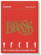The Canadin Brass【Brandon Ridenour : Lament】for Brass Quintet The Canadin Brass【Brandon Ridenour : Lament】for Brass Quintet