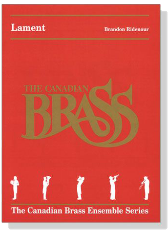 The Canadin Brass【Brandon Ridenour : Lament】for Brass Quintet