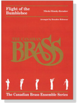 The Canadin Brass【Nicolai Rimsky-Korsakov : Filght of the Bumblebee】for Brass Quintet