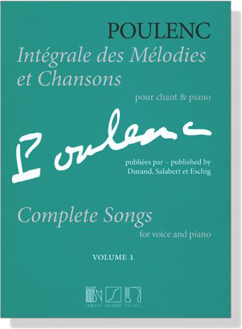 Poulenc【Integrale des Melodies et Chansons／Complete Songs】Volume 1