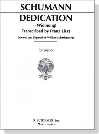 Schumann【Dedication (Widmung)】Transcribed by Franz Liszt for Piano
