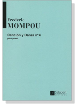 Mompou【Cancion y Danza No. 4】Pour Piano Mompou【Cancion y Danza No. 4】Pour Piano