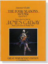 Antonio Vivaldi【The Four Seasons , Summer , Op. 8 , No. 2】Transcribed for Flute and Piano Antonio Vivaldi【The Four Seasons , Summer , Op. 8 , No. 2】Transcribed for Flute and Piano