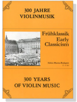 【Frühklassik / Early Classicism】300 Years of Violin Music