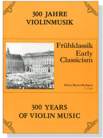 【Frühklassik / Early Classicism】300 Years of Violin Music