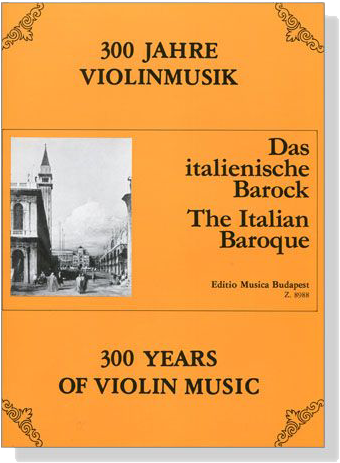 【Das italienische Barock / The Italian Baroque】300 Years of Violin Music