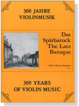 【 Das Spätbarock / The Late Baroque】300 Years of Violin Music