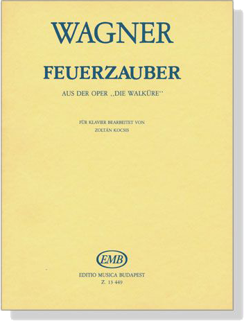 Wagner【Feuerzauber Aus Der Oper , Die Walküre】for Piano