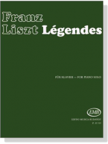 Liszt【Legendes】for Piano Solo Liszt【Legendes】for Piano Solo
