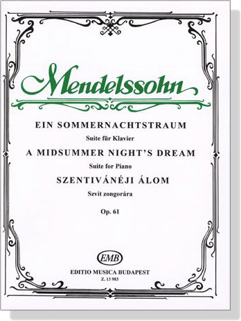 Mendelssohn【A Midsummer Night's Dream , Op. 61】Suite for Piano