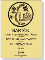 Béla Bartók【2 Rumanian Dances, Op. 8a】for Piano Béla Bartók【2 Rumanian Dances, Op. 8a】for Piano