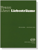 Liszt【Liebesträume】for Piano Solo Liszt【Liebesträume】for Piano Solo