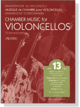 Chamber Music for Violoncellos【Volume 13】Score and parts Chamber Music for Violoncellos【Volume 13】Score and parts