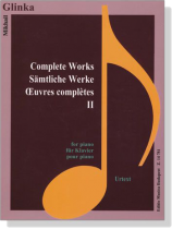 Glinka【Complete Works Ⅱ】for Piano Glinka【Complete Works Ⅱ】for Piano