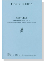 Chopin【Noctureneen - ré majeur, opus 27 no 2】Transcription pour Violon & Piano