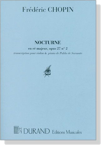 Chopin【Noctureneen - ré majeur, opus 27 no 2】Transcription pour Violon & Piano