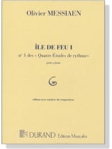 Messiaen【Ile De Feu Ⅰ , No. 1 , des Quatre Etudes de rytheme】Pour Piano Messiaen【Ile De Feu Ⅰ , No. 1 , des Quatre Etudes de rytheme】Pour Piano
