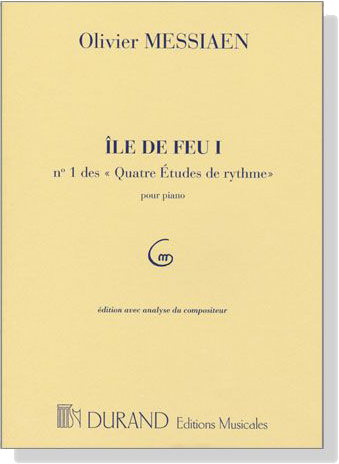 Messiaen【Ile De Feu Ⅰ , No. 1 , des Quatre Etudes de rytheme】Pour Piano