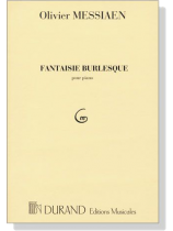 Messiaen【Fantaisie Burlesque】Pour Piano Messiaen【Fantaisie Burlesque】Pour Piano