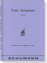 Schumann【Trois Sonatines , Op. 118】For Piano