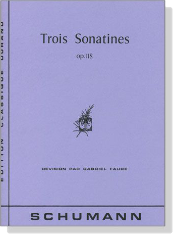 Schumann【Trois Sonatines , Op. 118】For Piano