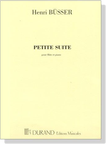 Henri Büsser【Petite Suite , Op. 12】pour Flûte et piano