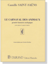 Saint-Saens【Le Carnaval Des Animaux , Grande Fantaisie Zoologique】Pour Piano a Quatre Mains
