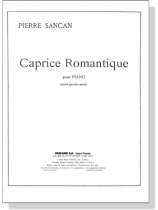 Pierre Sancan【Caprice Romantique】Pour Piano (main gauche seule) Pierre Sancan【Caprice Romantique】Pour Piano (main gauche seule)