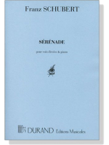 Schubert【Serenade】pour voix elevees & piano Schubert【Serenade】pour voix elevees & piano