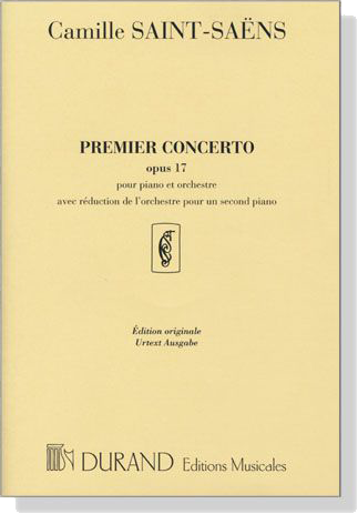 Saint-Saens【Premier Concerto , Opus 17】Pour Piano Et Orchestre , avec reduction de L'orchestre Pour un Second Piano