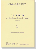 Messiaen【Ile De Feu Ⅱ , No. 4 des , Quatre Etudes de rytheme】pour Piano Messiaen【Ile De Feu Ⅱ , No. 4 des , Quatre Etudes de rytheme】pour Piano