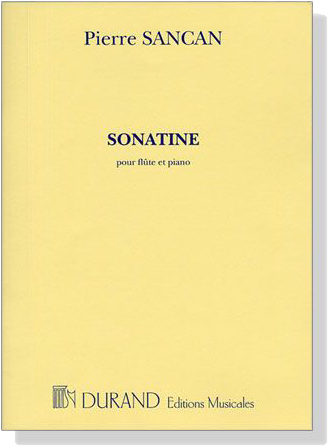Pierre Sancan【Sonatine】pour flûte and piano Pierre Sancan【Sonatine】pour flûte and piano