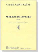 Saint-Saëns【Morceau De Concert , Opus 94】Pour cor avec accompagnement de Piano Saint-Saëns【Morceau De Concert , Opus 94】Pour cor avec accompagnement de Piano