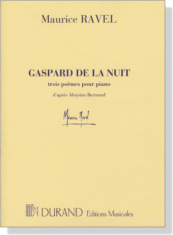 Ravel【Gaspard De La Nuit , Trois Poemes】Pour Piano
