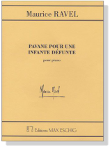Ravel【Pavane Pour Une Infante Defunte】Pour Piano