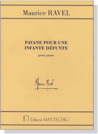 Ravel【Pavane Pour Une Infante Defunte】Pour Piano