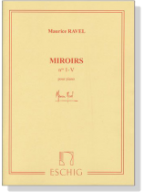Ravel【Miroirs , Nos Ⅰ-Ⅴ】Pour Piano
