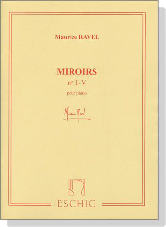 Ravel【Miroirs , Nos Ⅰ-Ⅴ】Pour Piano