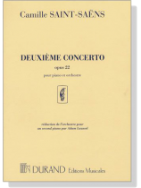 Saint-Saens【Deuxieme Concerto , Opus 22】Pour Piano Et Orchestre , avec reduction de L'orchestre Pour un Second Piano Saint-Saens【Deuxieme Concerto , Opus 22】Pour Piano Et Orchestre , avec reduction de L'orchestre Pour un Second Piano