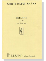 Camille Saint-Saëns【Odelette , opus 162】pour flûte and piano Camille Saint-Saëns【Odelette , opus 162】pour flûte and piano
