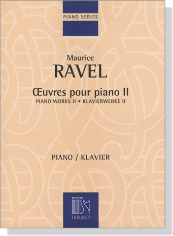 Ravel【Œuvres Pour Piano Ⅱ /  Piano Works Ⅱ】