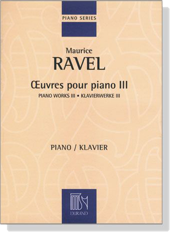 Ravel【Œuvres Pour Piano Ⅲ / Piano Works Ⅲ】