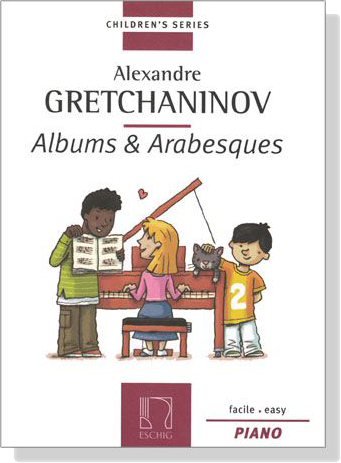 Gretchaninov【Albums & Arabesques】easy Piano