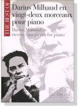 The Best Of【Darius Milhaud】in Twenty-Two Pieces for Piano
