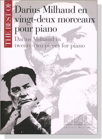 The Best Of【Darius Milhaud】in Twenty-Two Pieces for Piano