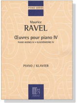 Ravel【Œuvres Pour Piano Ⅳ / Piano Works Ⅳ】