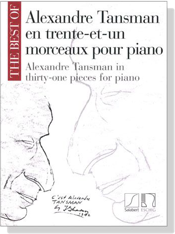 The Best Of【Alexandre Tansman】In Thirty-One Pieces for Piano