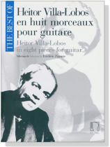 The Best of Heitor Villa-Lobos in Eight pieces for Guitar