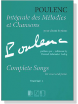 Poulenc【Integrale des Melodies et Chansons/Complete Songs】Volume 2 Poulenc【Integrale des Melodies et Chansons/Complete Songs】Volume 2